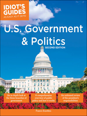 Idiot's Guides, U.S. Government and Politics - ebook